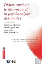 Didier Anzieu : Le Moi-Peau Et La Psychanalyse Des Limites