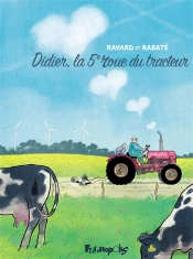 Didier, La Cinquieme Roue Du Tracteur
