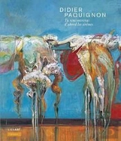 Didier Paquignon ; Tu Rencontreras D'Abord Les Sirènes