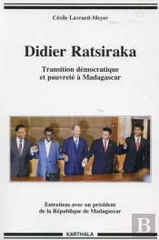 Didier Ratsiraka ; Transition Démocratique Et Pauvreté À Madagascar