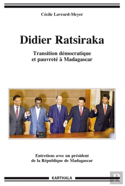 Bertrand.pt - Didier Ratsiraka. Transition Démocratique Et Pauvreté À Madagascar
