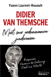 Didier Van Themsche, Mort Sur Ordonnance Judiciaire