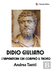 Didio Giuliano, L'Imperatore Che Comprò Il Trono