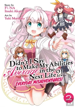 Bertrand.pt - Didn'T I Say To Make My Abilities Average In The Next Life?! Everyday Misadventures! (Manga) Vol. 2