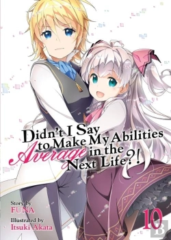 Bertrand.pt - Didn'T I Say To Make My Abilities Average In The Next Life?! (Light Novel) Vol. 10