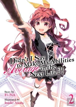 Bertrand.pt - Didn'T I Say To Make My Abilities Average In The Next Life?! (Light Novel) Vol. 2