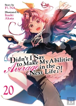 Bertrand.pt - Didn'T I Say To Make My Abilities Average In The Next Life?! (Light Novel) Vol. 20