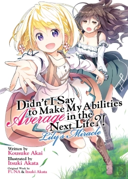 Bertrand.pt - Didn'T I Say To Make My Abilities Average In The Next Life?! Lily'S Miracle (Light Novel)
