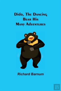Bertrand.pt - Dido, The Dancing Bear His Many Adventur