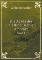 Die Agada Der Palastinensischen Amoraer Band 1