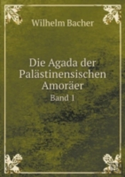 Bertrand.pt - Die Agada Der Palastinensischen Amoraer Band 1