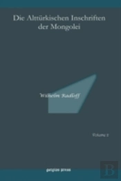 Die Altturkischen Inschriften Der Mongolei