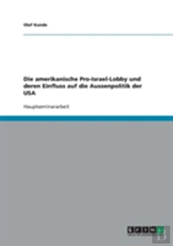 Bertrand.pt - Die Amerikanische Pro-Israel-Lobby Und Deren Einfluss Auf Die Aussenpolitik Der Usa