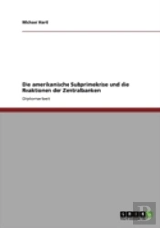 Die Amerikanische Subprimekrise Und Die Reaktionen Der Zentralbanken