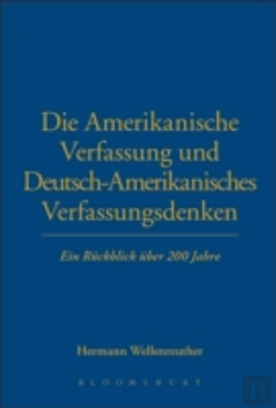Bertrand.pt - Die Amerikanische Verfasung Und Deutsch-Amerikanisches Verfassungsdenuen