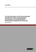 Die Anforderungen An Den Discounthandel Resultierend Aus Der Demografischen Entwicklung In Der Bundesrepublik Deutschland Am Beispiel Der Firma Lidl