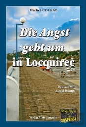 Die Angst Geht Um In Locquirec : Ein Bretagne-Krimi Au Dem Finistere