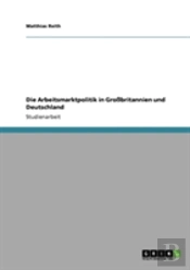 Die Arbeitsmarktpolitik In Grobritannien Und Deutschland