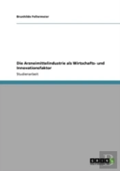 Die Arzneimittelindustrie Als Wirtschafts- Und Innovationsfaktor