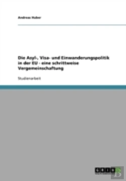 Bertrand.pt - Die Asyl-, Visa- Und Einwanderungspolitik In Der Eu -  Eine Schrittweise Vergemeinschaftung