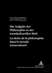Die Aufgabe Der Philosophie In Der Transkulturellen Welt La Tache De La Philosophie Dans Le Monde Tr