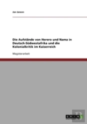 Die Aufstande Von Herero Und Nama In Deutsch-Sudwestafrika Und Die Kolonialkritik Im Kaiserreich