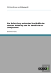 Die Aufstellung Polnischer Streitkrafte Im Zweiten Weltkrieg Und Ihr Verhaltnis Zur Sowjetunion