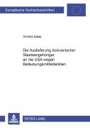 Die Auslieferung Bolivianischer Staatsangehoeriger An Die Usa Wegen Betaeubungsmitteldelikten