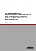 Die Auswirkungen Der Eu Zuckermarktreform Auf Die Wirtschaftliche Lage Von Zuckerruben Anbauenden Landwirtschaftlichen Betrieben In Der Koln-Aachener Bucht