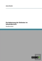 Die Bedeutung Der Elefanten Im Seleukidenreich
