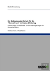 Die Bedeutung Der Schule Fur Die 'Heimatfront' Im Ersten Weltkrieg