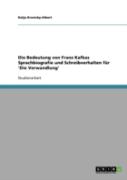 Die Bedeutung Von Franz Kafkas Sprachbiografie Und Schreibverhalten Fur 'Die Verwandlung'