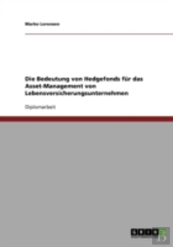 Bertrand.pt - Die Bedeutung Von Hedgefonds Fur Das Asset-Management Von Lebensversicherungsunternehmen