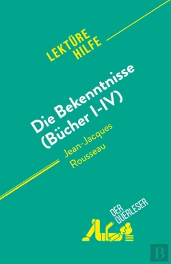 Bertrand.pt - Die Bekenntnisse (Bücher I-Iv) : Von Jean-Jacques Rousseau