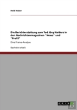 Bertrand.pt - Die Berichterstattung Zum Tod Jaã‚Â¶Rg Haiders In Den Nachrichtenmagazinen 