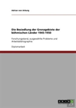 Bertrand.pt - Die Besiedlung Der Grenzgebiete Der Bohmischen Lander 1945-1950