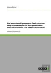 Die Besondere Eignung Von Gedichten Von Migrationsautoren Fur Den Sprachlichen Deutschunterricht - Ein Unterrichtsentwurf