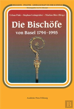 Bertrand.pt - Die Bischofe Von Basel 1794-1995