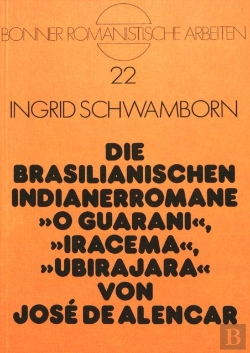 Bertrand.pt - Die Brasilianischen Indianerromane O Guarani, Iracema, Ubirajara Von Jose De Alencar