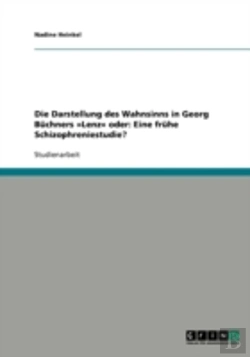 Bertrand.pt - Die Darstellung Des Wahnsinns In Georg Bachners Aã‚Â»Lenzaã‚Â« Oder