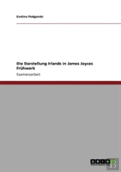 Bertrand.pt - Die Darstellung Irlands In James Joyces Fruhwerk