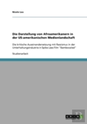 Die Darstellung Von Afroamerikanern In Der Us-Amerikanischen Medienlandschaft