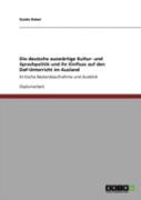 Die Deutsche Auswartige Kultur- Und Sprachpolitik Und Ihr Einfluss Auf Den Daf-Unterricht Im Ausland