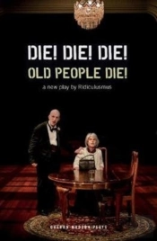 Die! Die! Die! Old People Die!