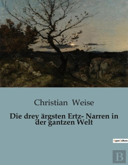 Bertrand.pt - Die Drey Rgsten Ertz Narren In Der Gantzen Welt