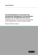 Die Einzelfallanalyse Als Instrument Des Strategischen Managements Mit Besonderem Bezug Auf Die Erfolgsfaktorenforschung