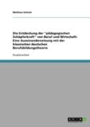 Die Entdeckung Der ''Padagogischen Schopferkraft'' Von Beruf Und Wirtschaft
