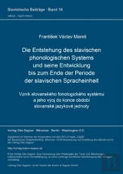Die Entstehung Des Slavischen Phonologischen Systems Und Seine Entwicklung Bis Zum Ende Der Periode Der Slavischen Spracheinheit