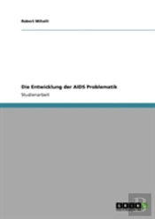 Die Entwicklung Der Aids Problematik