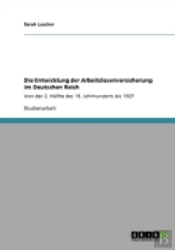 Bertrand.pt - Die Entwicklung Der Arbeitslosenversicherung Im Deutschen Reich